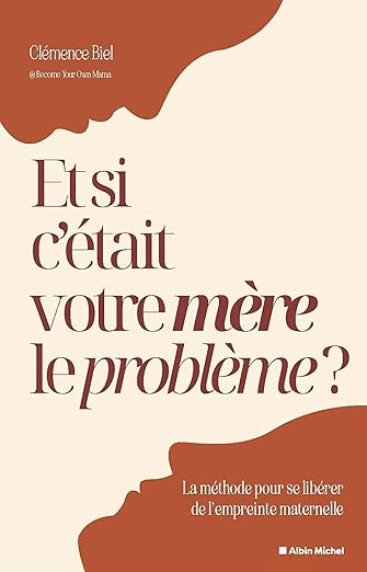 Couverture « Et si c'était votre mère le problème ? »